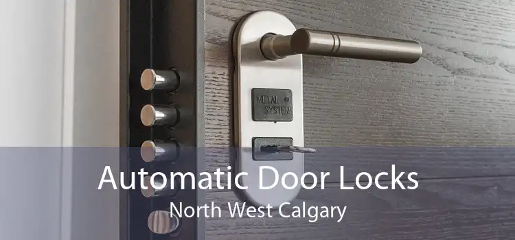 Automatic Door Locks North West Calgary