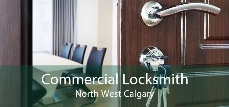 Commercial Locksmith North West Calgary