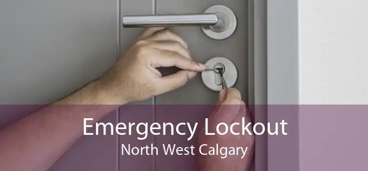 Emergency Lockout North West Calgary