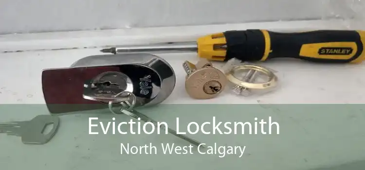 Eviction Locksmith North West Calgary