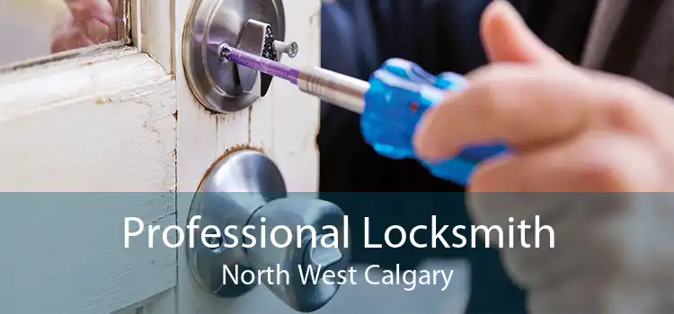 Professional Locksmith North West Calgary
