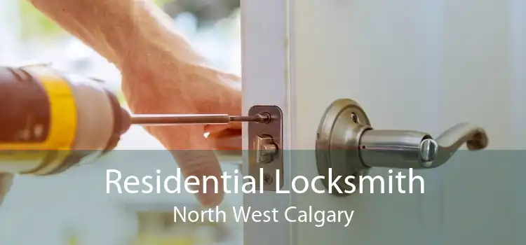 Residential Locksmith North West Calgary