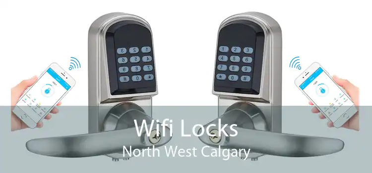 Wifi Locks North West Calgary